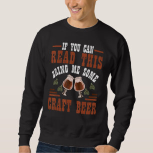 Sweatshirt Si Vous Pouvez Lire Cela Apportez-Moi Un Peu D'Art