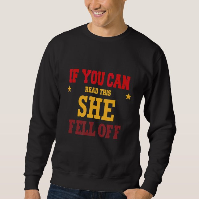 Sweatshirt Si Vous Pouvez Lire Cela, Elle Est Tombée (Devant)
