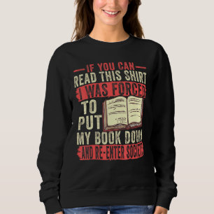 Sweatshirt Si Vous Pouvez Lire Cela, J'Ai Été Forcé De Mettre