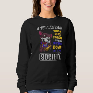 Sweatshirt Si Vous Pouvez Lire Cela, J'Ai Été Forcé De Mettre