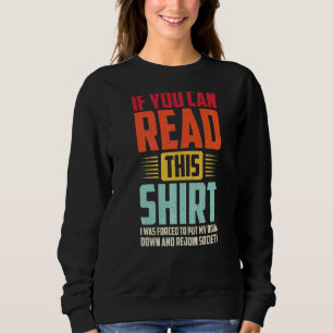 Sweatshirt Si Vous Pouvez Lire Cela, J'Ai Été Forcé De Mettre