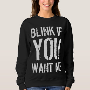 Sweatshirt Si Vous Voulez Moi