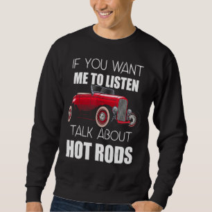 Sweatshirt Si Vous Voulez Que Je Parle De Hot Rods_11
