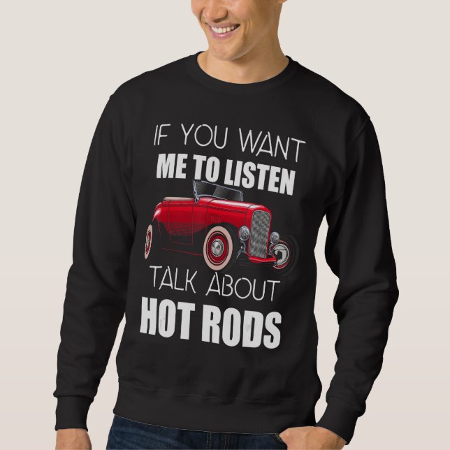 Sweatshirt Si Vous Voulez Que Je Parle De Hot Rods_11 (Devant)