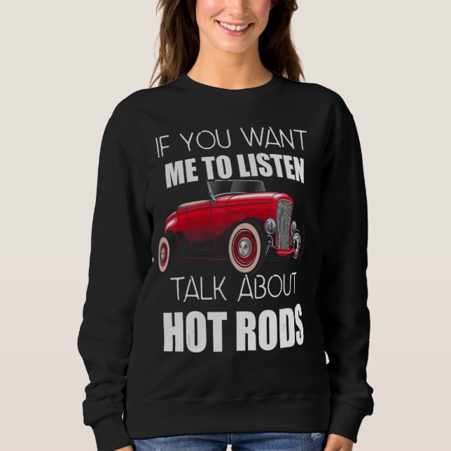 Sweatshirt Si Vous Voulez Que Je Parle De Hot Rods_11 (Devant)