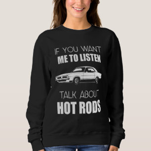 Sweatshirt Si Vous Voulez Que J'Écoute Parler De Hot Rods_3