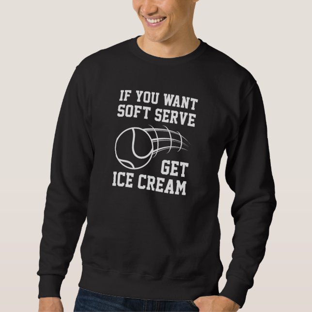 Sweatshirt Si Vous Voulez Servir Doux Obtenez De La Crème De  (Devant)