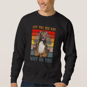 Sweatshirt Si Vous Voyez Kay Why Oh You Pet Pitbull Chien Yog