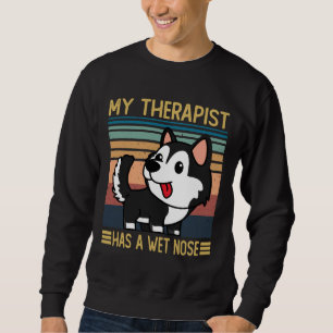 Sweatshirt Sibérien Husky Mon Thérapiste A Un Nez Humide Sibe