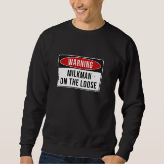 Sweatshirt Signal D'Avertissement - Milkman Sur Le Quot De Tr