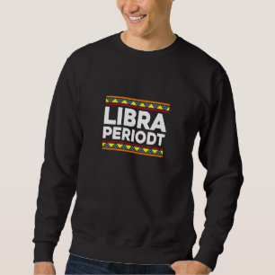 Sweatshirt Signe du zodiaque Balance Periodt Horoscope Astrol