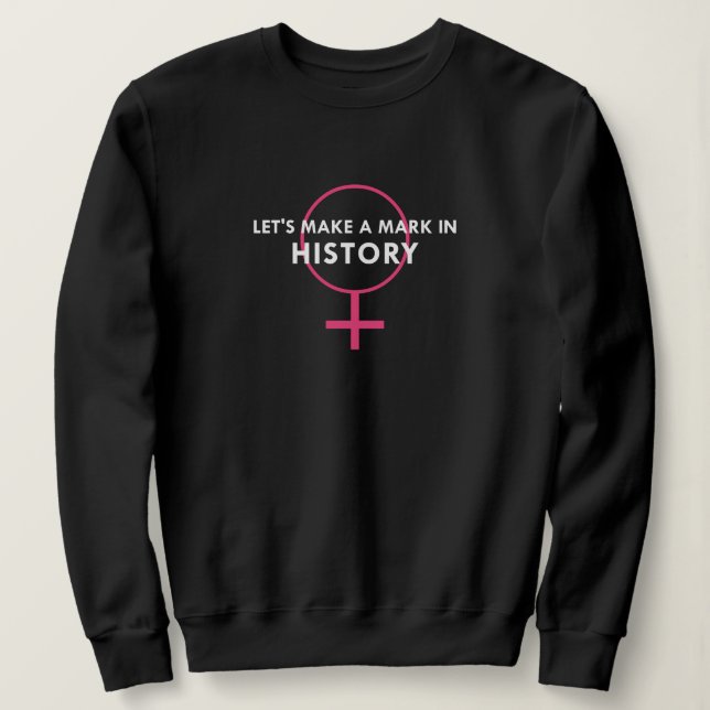 Sweatshirt Signe féminin - Marque dans l'histoire Citation (Design devant)