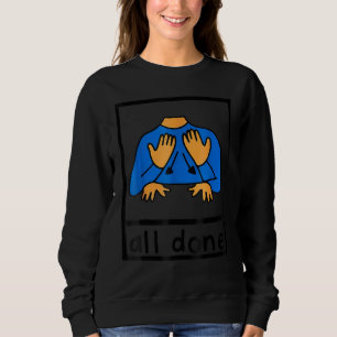 Sweatshirt Signe Tout Fait Langue des Signes Orthophonie AAC