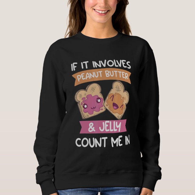 Sweatshirt S'Il Concerne Le Beurre D'Arachide Et La Jelée, Co (Devant)