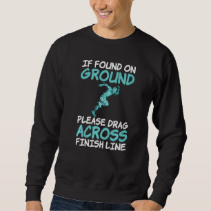Sweatshirt S'Il Est Trouvé Sur Le Terrain, Faites Glisser Sur