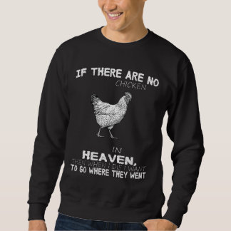 Sweatshirt S'Il N'Y A Pas De Poulet Au Ciel