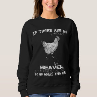 Sweatshirt S'Il N'Y A Pas De Poulet Au Ciel