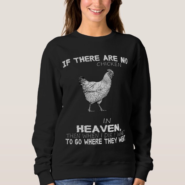 Sweatshirt S'Il N'Y A Pas De Poulet Au Ciel (Devant)