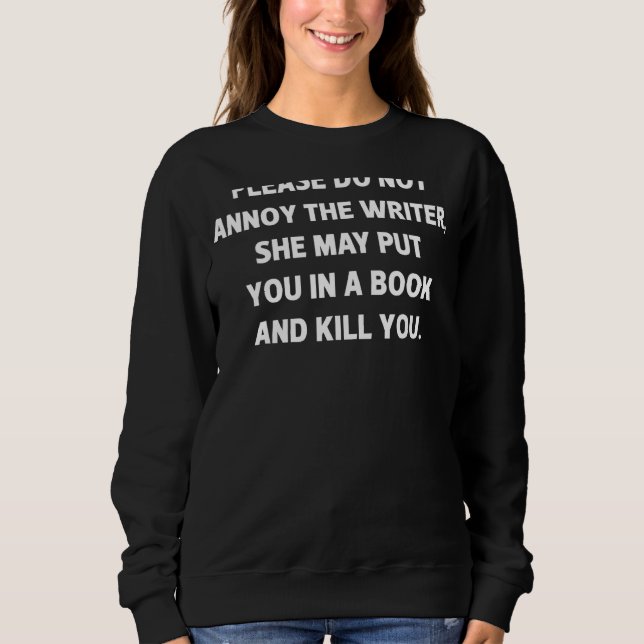 Sweatshirt S'Il Vous Plaît Ne Pas Aimer L'Auteur Qu'Elle Peut (Devant)