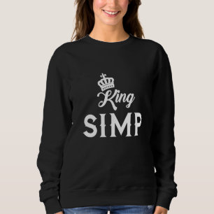 Sweatshirt Simp King Sarcastic Egamer Egirl Mème Internet Nat
