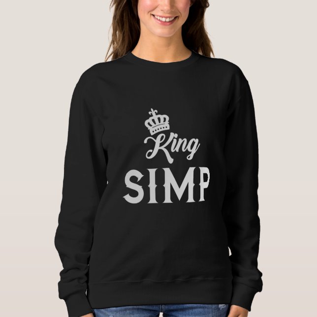 Sweatshirt Simp King Sarcastic Egamer Egirl Mème Internet Nat (Devant)