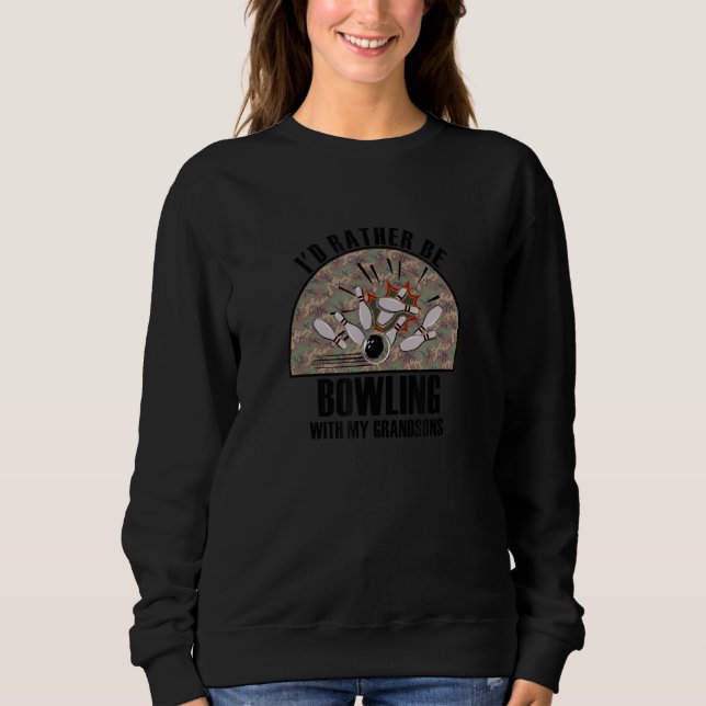Sweatshirt Sincere Gift Rather Be Bowling With My Grandsons (Devant)