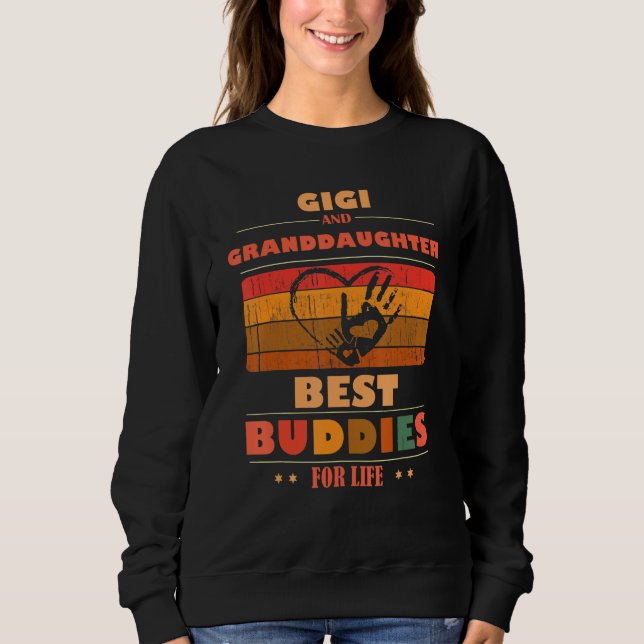 Sweatshirt Sincere Grandparents Buddies For Life GIGI Grandda (Devant)