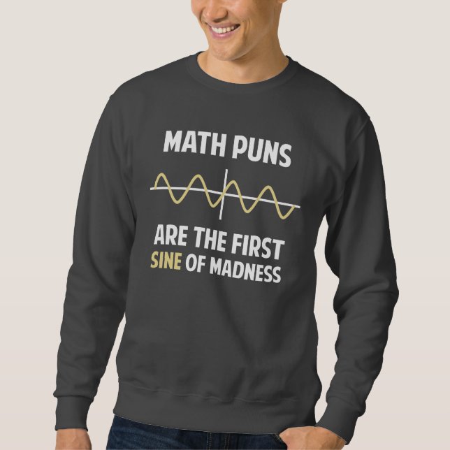 Sweatshirt Sinus de calembours de maths premier de folie (Devant)