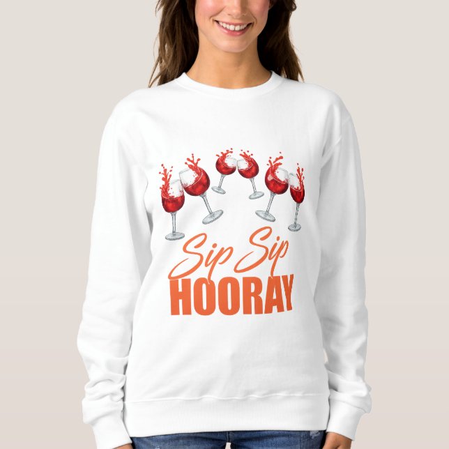 Sweatshirt Sip Sip Hooray Celebration Graphic – Women’s Basic (Devant)