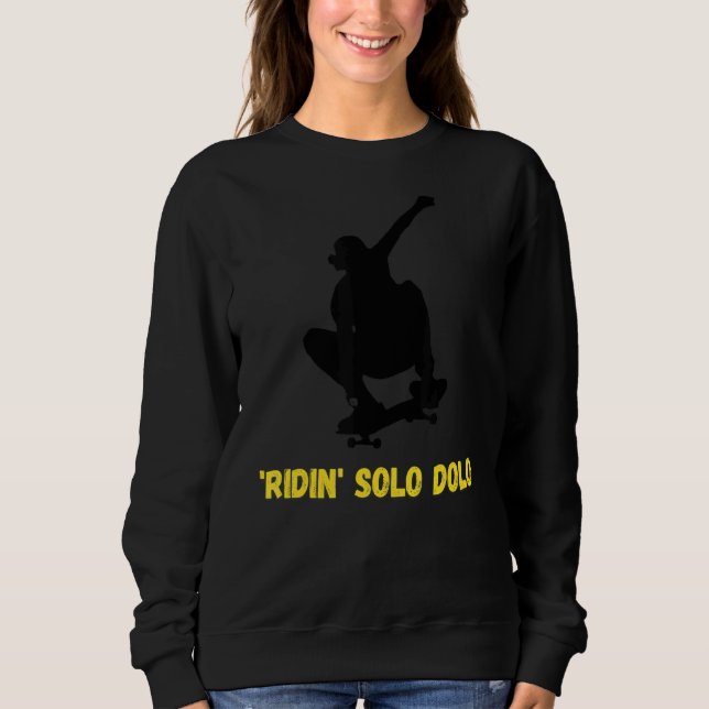 Sweatshirt Skate de 'ridin' Solo Dolo (Devant)