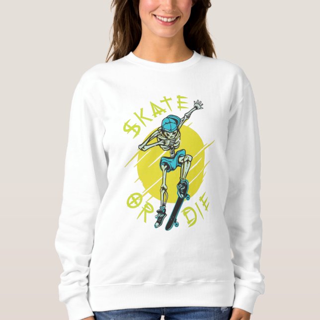 Sweatshirt Skate ou die Skeleton Skateboarder (Devant)