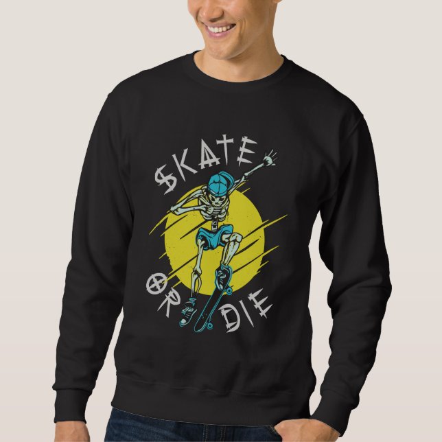 Sweatshirt Skate ou die Skeleton Skateboarder (Devant)