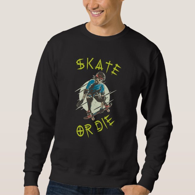 Sweatshirt Skate ou die Skeleton Skateboarder (Devant)