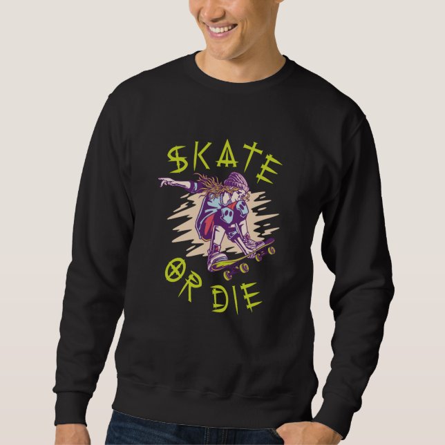 Sweatshirt Skate ou meurs Skateboardeuse (Devant)