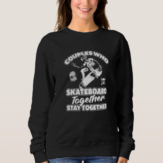 Sweatshirt Skater Couple  Skateboarder Skateboarding Skateboa