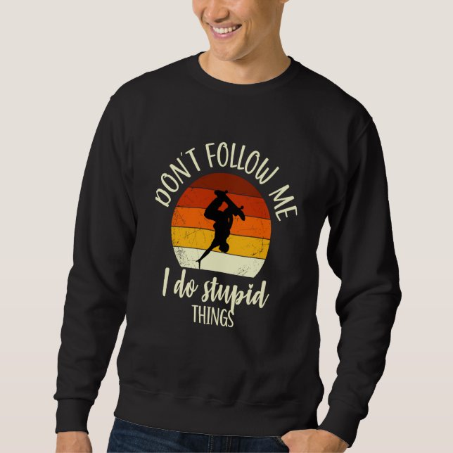 Sweatshirt Skater Does Stupid Things Skater Saying Skater Ska (Devant)