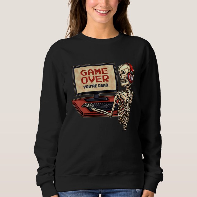 Sweatshirt Skeleton Gamer With Headphones Game Over You're De (Devant)