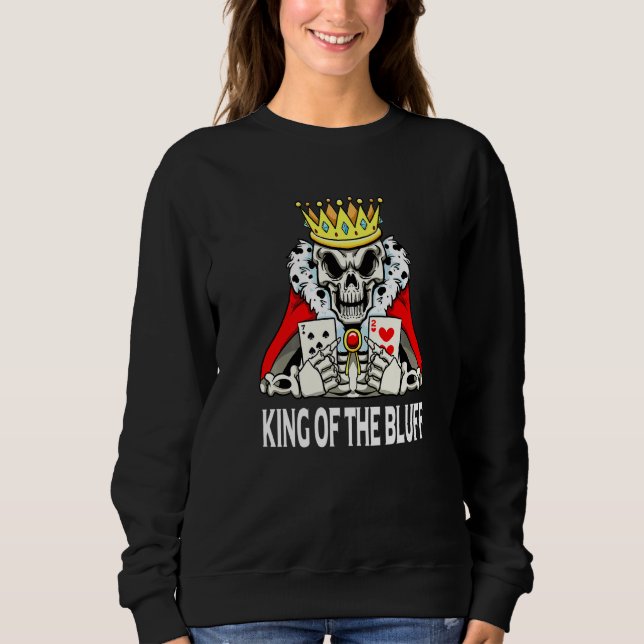 Sweatshirt Skeleton Poker Player King of the Bluff Pokercards (Devant)