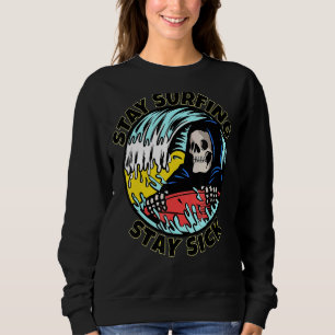 Sweatshirt Skeleton Stay Surfing Stay Sick Summer Beach Skull