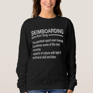 Sweatshirt Skimboard Water Board Lover Surfboarder Greates