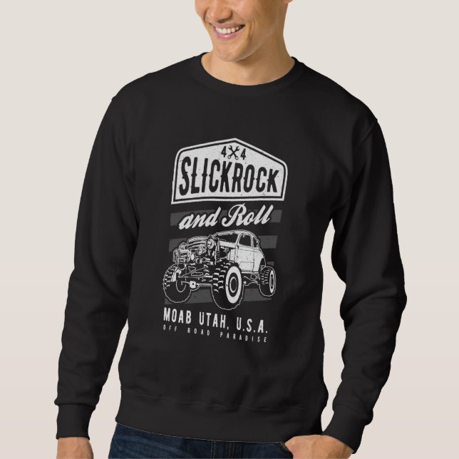 Sweatshirt Slickrock and Roll Moab Utah Offroad Rock Crawler  (Devant)