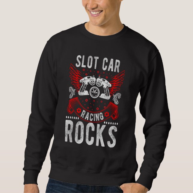 Sweatshirt Slot Car Racing Rocks Mini Car Drag Racing Slot Ca (Devant)