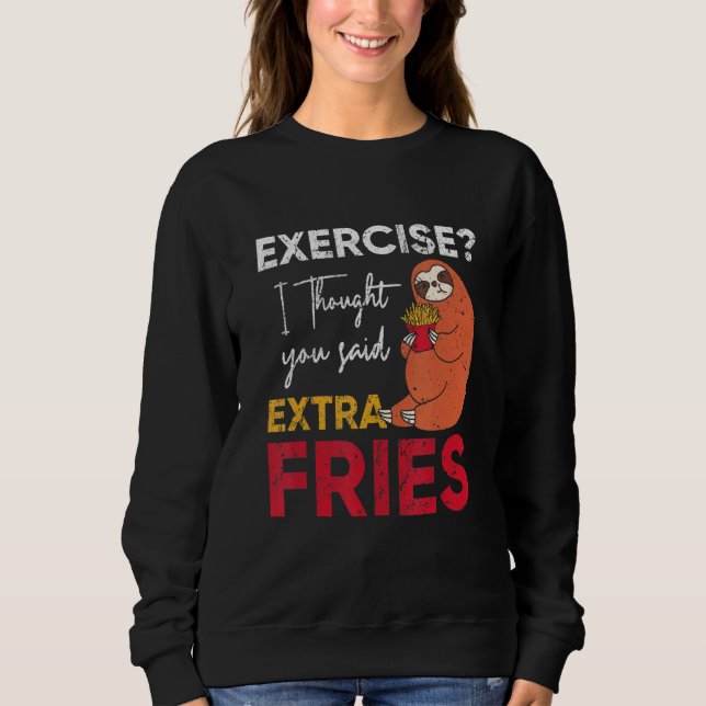Sweatshirt Sloth Loss Fries Cheat Day Gym Extra Fries (Devant)