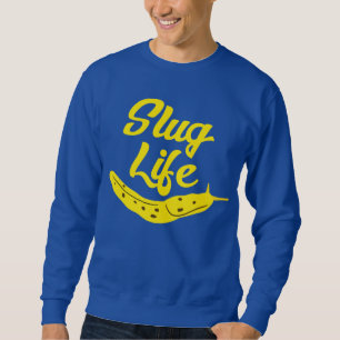 Sweatshirt Slug Life Funny Yellow Banana Slug Graphisme