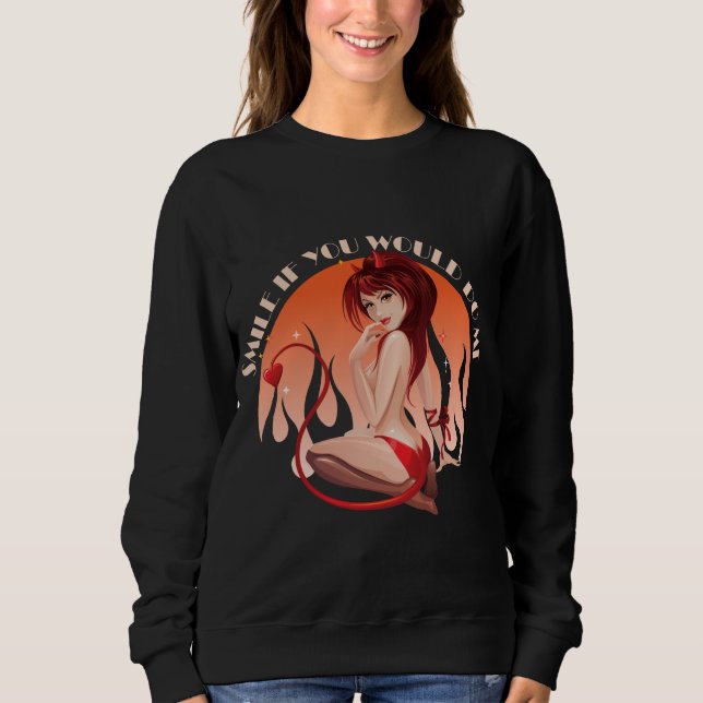 Sweatshirt Smile Si Tu Me Faîtais - Naughty Devil (Devant)
