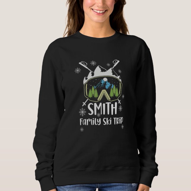 Sweatshirt Smith Family Ski Trip Skiing Googles Vacation Matc (Devant)