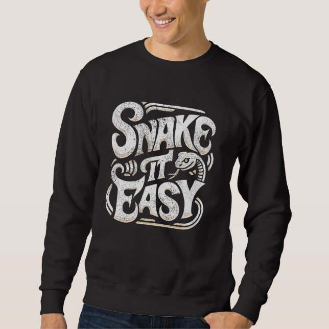 Sweatshirt Snake Handler I Snake It Easy I Funky Snake (Devant)