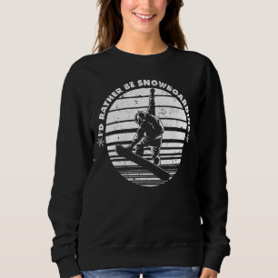 Sweatshirt Snowboard Je Préférais Faire Tricks Jump Sur Slo