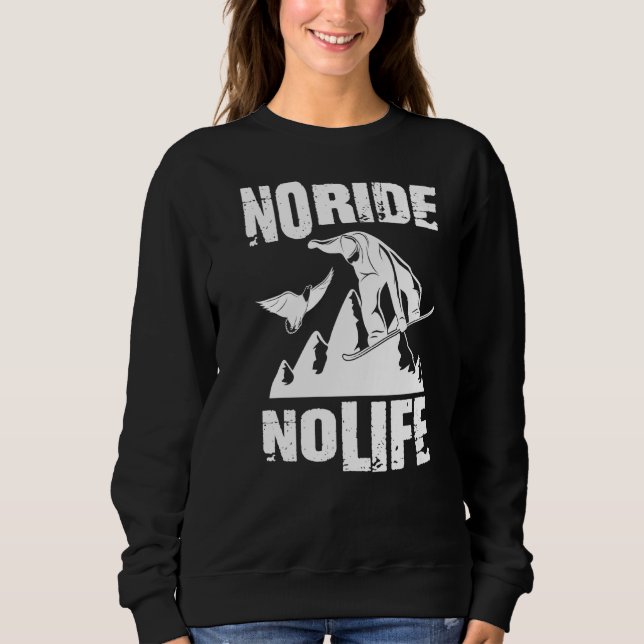 Sweatshirt Snowboarder Sprüche Lustig No Ride No Life Snowbo (Devant)