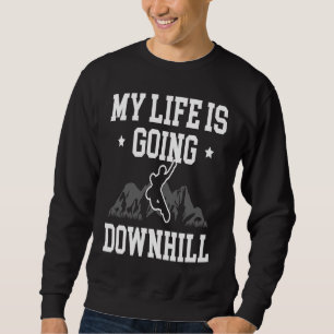 Sweatshirt Snowboardeurs Ma vie est en pente descendante Sno